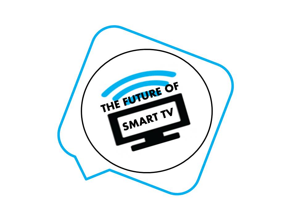 The Future Of Smart TV – Where Are We Headed?